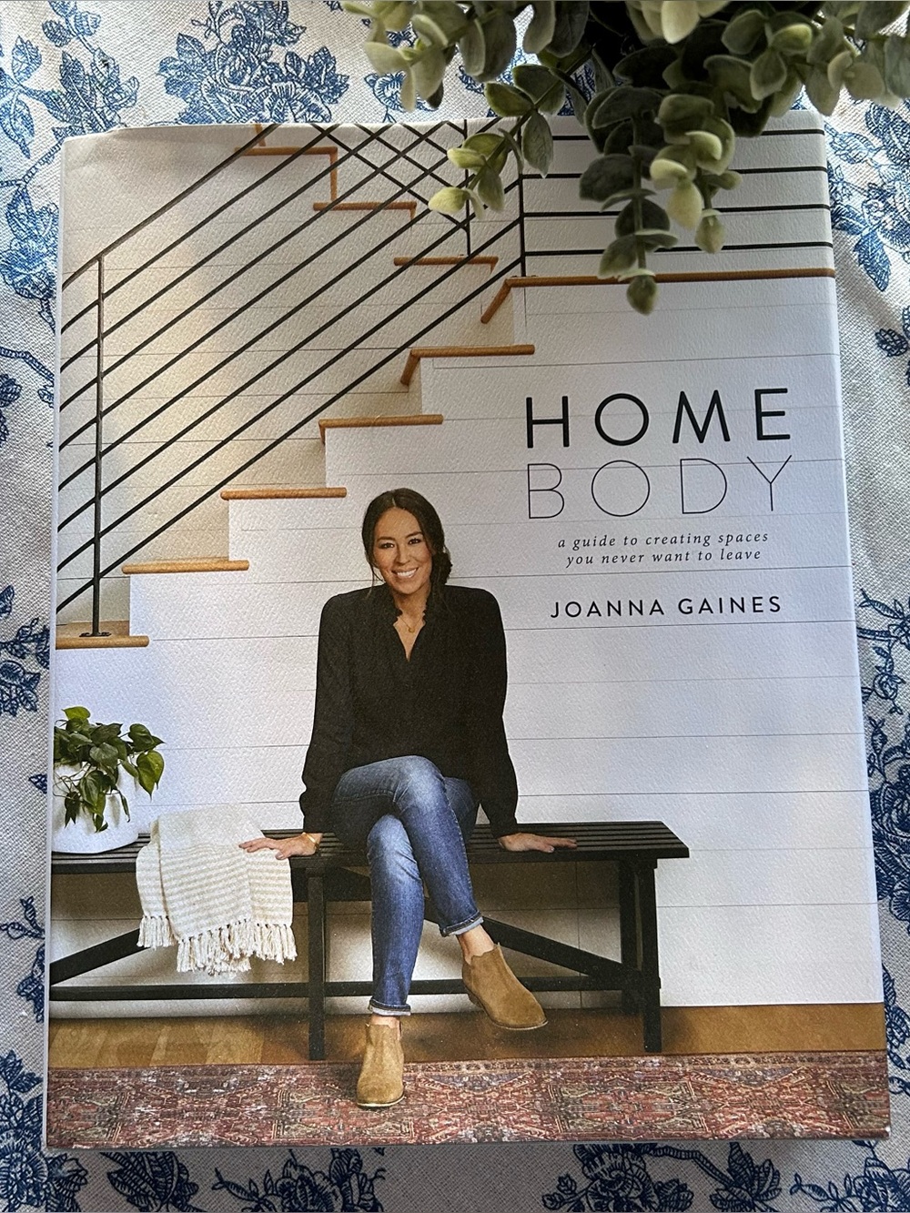 Joanna Gaines • “HomeBody…” Interior Design Book